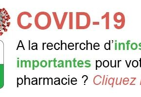 Covid-19: infos complètes pour votre pharmacie